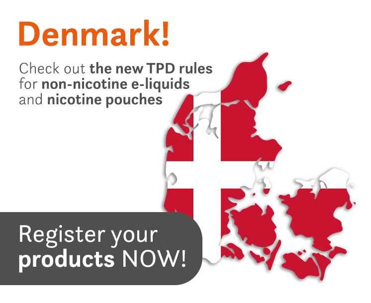 a map of Denmark in its national colours; a text: Denmark! Check out the new TPD rules for non-nicotine e-liquids and nicotine pouches; a button: register your products now!