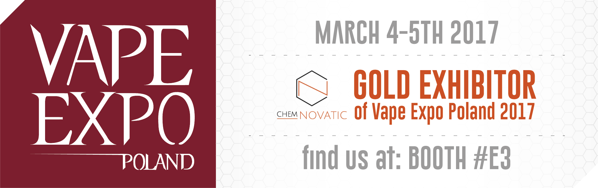 vape expo poland logo and text: march 4-5th 2017 find us at booth: #e3; chemnovatic logo and a text: gold exhibitor of vape expo poland 2017