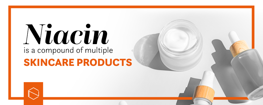 skincare products, creams, lotion, and text: niacin is a compound of multiple skincare products
