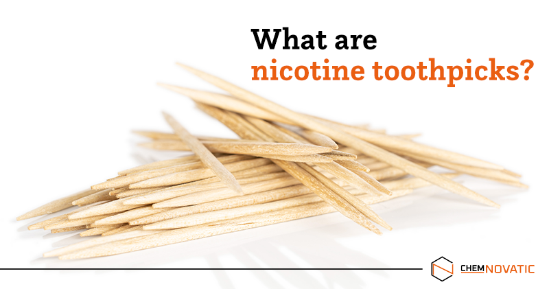 toothpicks and a text: what are nicotine toothpicks?